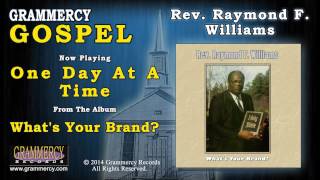 Rev. Raymond F. Williams - One Day At A Time