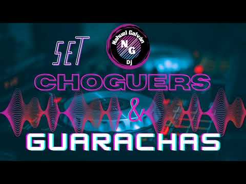SET CHOGUERS & GUARACHAS RMX - Dj Nahuel Galvan