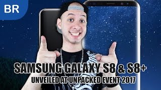 Samsung Galaxy S8 and S8+: Bigger, Better & Bixby-er | Unpacked Event 2017