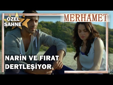 Narin ve Fırat Dertleşiyor..! - Merhamet Özel Klip
