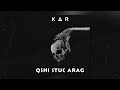 Kar - Qshi Stuc Arag • Remix • [6:40]