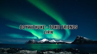 Download lagu BoyWithUke - Toxic (Lyric Video) mp3 Download lagu BoyWithUke - Toxic (Lyric Video) mp3