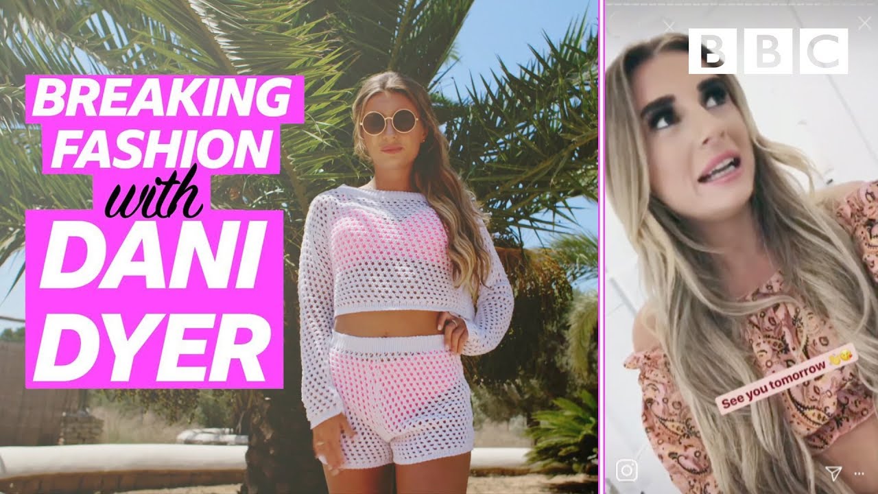 Breaking fashion with Dani Dyer - BBC thumnail