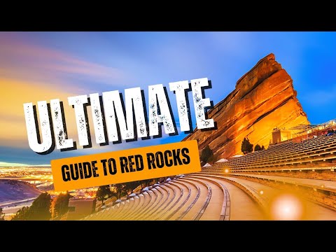 Ultimate Guide to Red Rocks Amphitheatre: Planning the Perfect Visit
