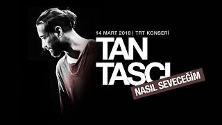 Tan Taşçı - Nasıl Seveceğim (Canlı Performans) #TRTMüzikYüksekPerformans