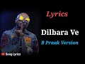 Dilbara Ve Lyrics : B Praak Version Song Lyrics | Sachet Tandon, Parampara | Kartik A, Bhumi P,