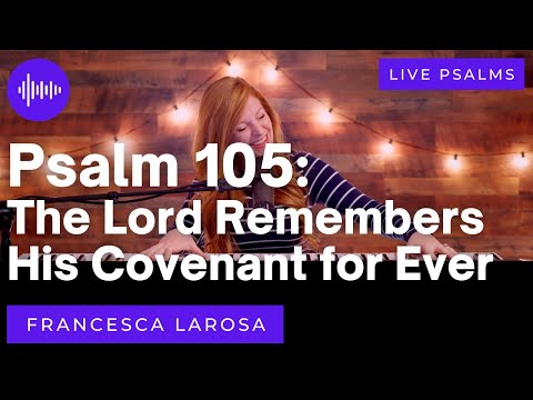 Psalm 105 - Misc Praise Songs