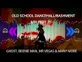 OLD SCHOOL DANCEHALL/BASHMENT MIX PART 90s !! GHOST, BEENIE MAN, MR VEGAS & MANY MORE #reggea