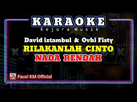 RILAKAN CINTO - David iztambul feat Ovhi firsty [Karaoke/Lirik]