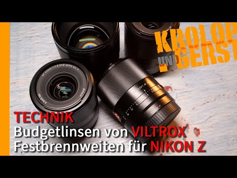 Budgetlinsen von Viltrox - Festbrennweiten für Nikon Z 📷 Krolop&Gerst