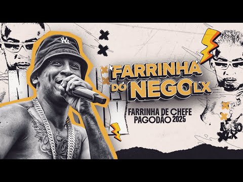 Nego Lx | Farrinha De Chefe - Pagodão 2025