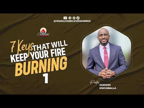 7 Keys that will keep your fire burning 1