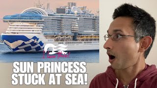 BREAKING NEWS - My Cruise Ship (Sun Princess) is Stuck At Sea Due to US Port Refusing Entry
