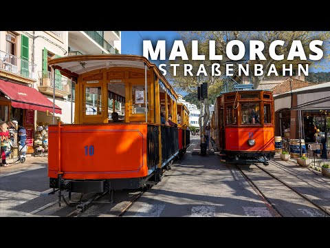 die historische Straßenbahn auf Mallorca - 110 Jahre Straßenbahn zwischen Port de Soller und Soller