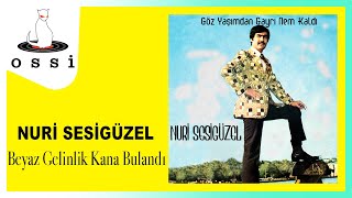 Nuri Sesigüzel / Beyaz Gelinlik Kana Bulandı