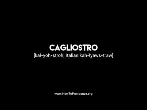 How to Pronounce "cagliostro"
