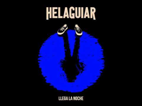 HELAGUIAR - Llega la noche - Full Album