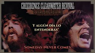 Creedence Clearwater Revival - Someday Never Comes (Official Spanish Lyric Video)