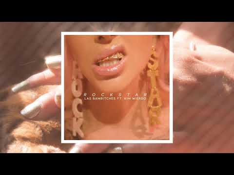 ROCKSTAR (ft Kim Wierdo) - Las Bambitches