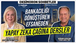 Bankacılığı Dönüştüren Efsaneden Yapay Zekâ Çağına Dersler | Burhan Karaçam | Ok