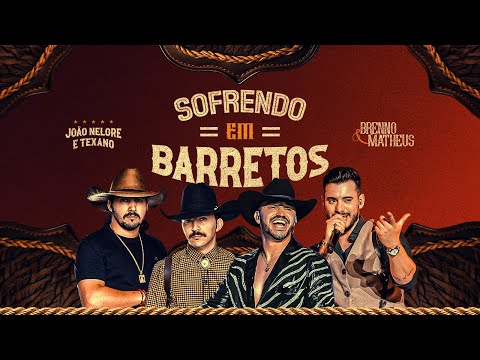 Sofrendo em Barretos - João Nelore & Texano, Brenno & Matheus (Clipe Oficial)
