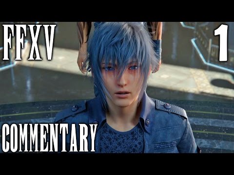 Final Fantasy XV Walkthrough Part 1 - Stand By Me - Noctis' Journey Begins (Chapter 1)