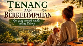 Download lagu TENANG DAN BERKELIMPAHAN | Apa yang Menjadi Milikku Sedang Datang (Lagu Afirmasi Rezeki) mp3