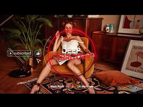 Maxi Rozh - Let Me Know