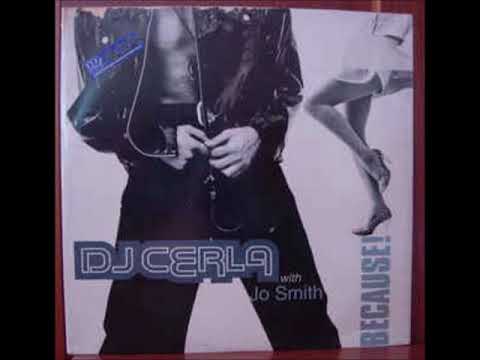 Dj Cerla With Jo Smith - Because (Club Extended) (1995)