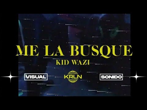 Kid Wazi - Me La Busqué (video oficial) @prod. By Pardo