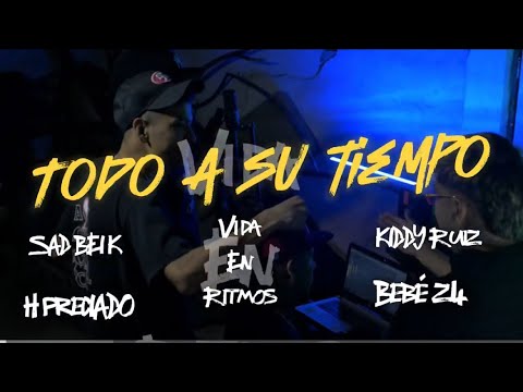 TODO A SU TIEMPO-H PRECIADO FT KIDDY RUIZ X SAD BEIK X BEBÉ ZONA 4 (VIDEO OFICIAL)