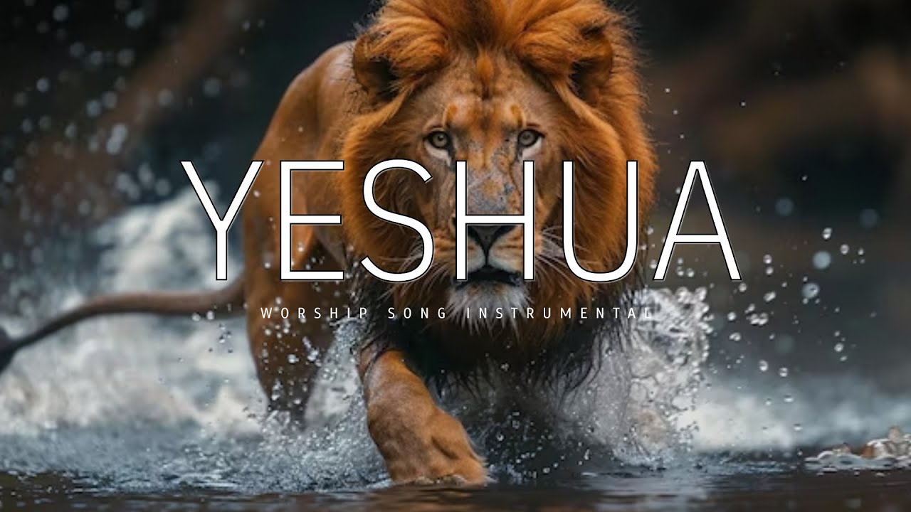YESHUA / PROPHETIC WORSHIP INSTRUMENTAL / MEDITATION MUSIC