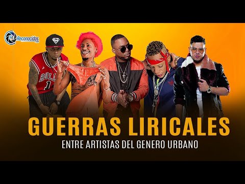 GUERRA LIRICALES ENTRES ARTISTA DEL GÉNERO URBANO
