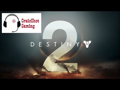 Destiny 2 - CO-OP CAMPAIGN with CraicShot. Episode 6, So Long Sloane, and the Event Horizon.