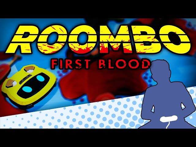 Roombo: First Blood