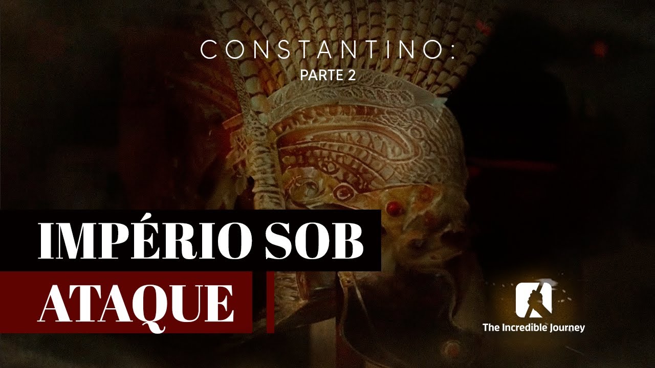 EP2 - IMPÉRIO SOB ATAQUE | CONSTANTINO