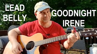 Goodnight Irene Lead Belly Guitar Lesson