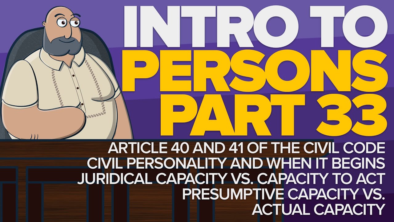 [CIVIL LAW LECTURES] Articles 40 and 41 of the Civil Code and Civil Personality | #LEARNWITHLEX