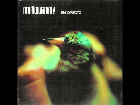 Máquina! - En directo (1972) - FULL ALBUM