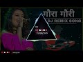 Gaura Gauri DJ Song Full Bass Dj BABA PRODUCTION DJ Remix Song Garima Diwakar Geet