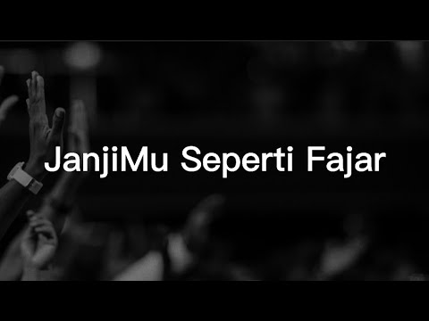 JanjiMu Seperti Fajar