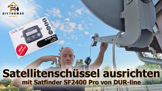 Satellitenschüssel ausrichten mit Satfinder DUR-line SF2400 Pro