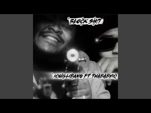 Block Shit (feat. thaBaby10)