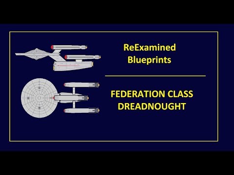 ReExamined Blueprints: The Federation Class Dreadnought