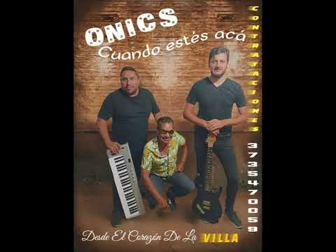 Onics - Cuando Estes Aca