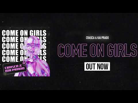 Crasca & Kai Prado - Come On Girls [UPRISE MUSIC]