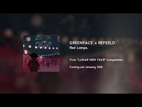 Greenface x Refeeld - Red Lamps.