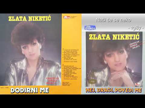 Zlata Niketic - Hej, dragi, povedi me - (Audio 1987) - CEO ALBUM
