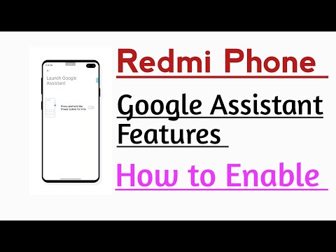 Redmi Phone How to enable Google Assistant features