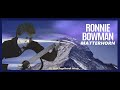 Ronnie Bowman: Matterhorn (2019) New Bluegrass